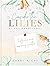 Consider The Lilies by Shari Rigby