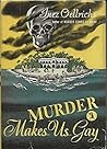 Murder Makes Us Gay by Inez Oellrichs