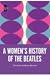 A Women’s History of the Beatles