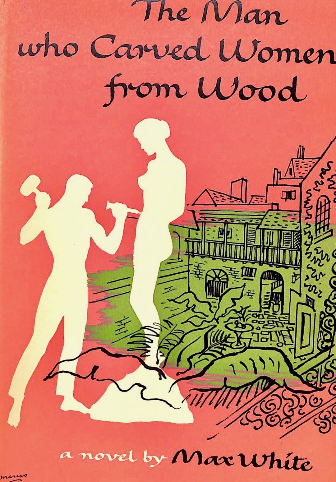 The Man Who Carved Women From Wood (Hardcover)