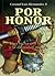 Por honor. Una lucha por la...
