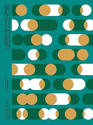 Less is More: 20th Anniversary Edition: Limited Colour Graphics in Design by Victionary
