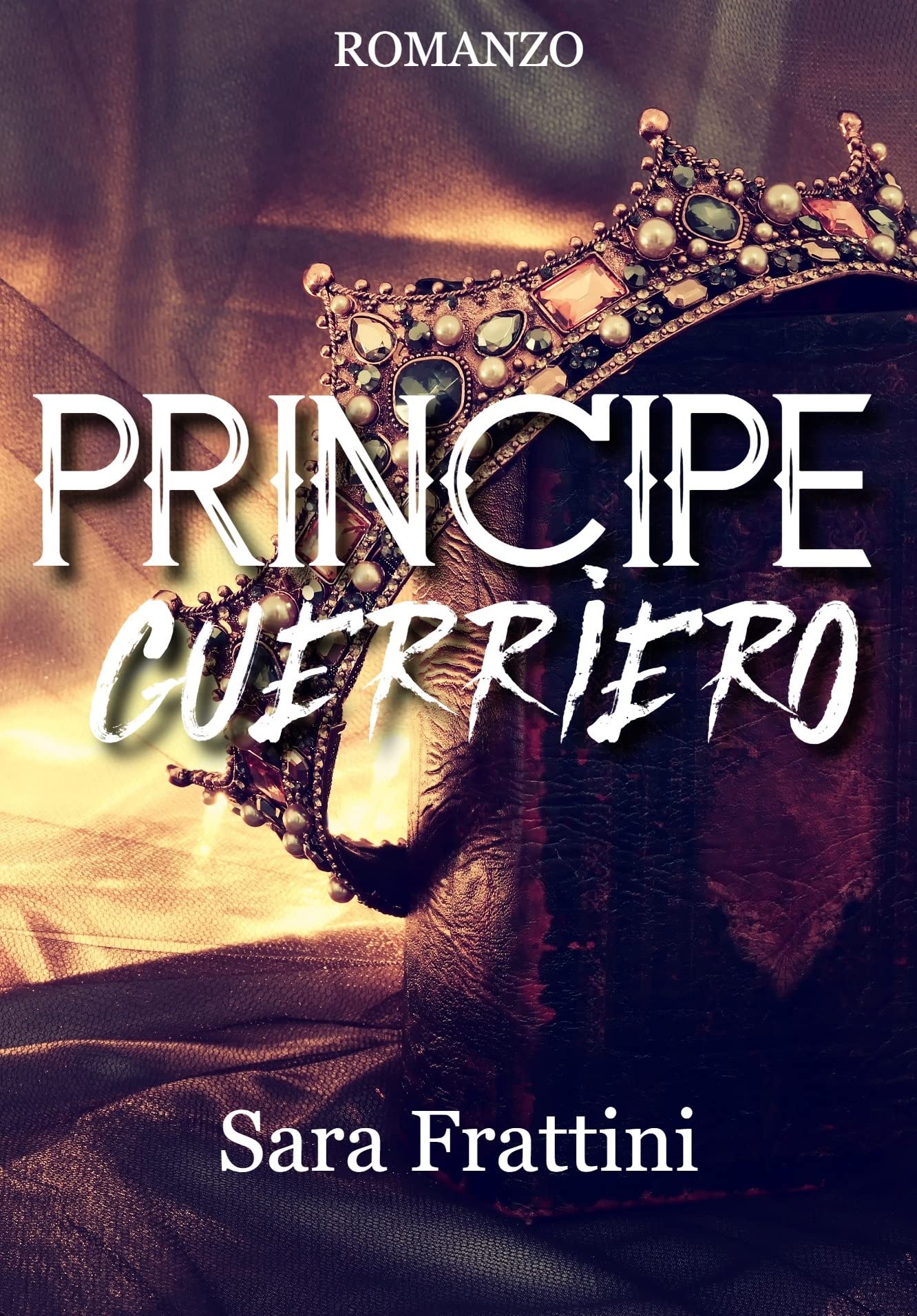 PRINCIPE GUERRIERO (Italian Edition)
