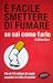 È facile smettere di fumare