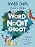 Word nooit groot