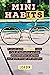 Mini Habits: A simple guide...
