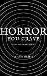 Horror You Crave:...