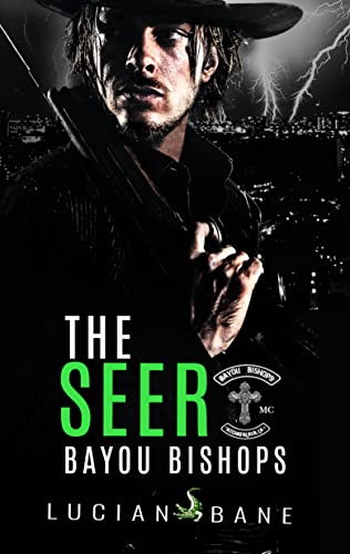 The Seer (Bayou Bishops MC, #4)