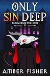Only Sin Deep (Sinful House Paranormal Mysteries Book 2)