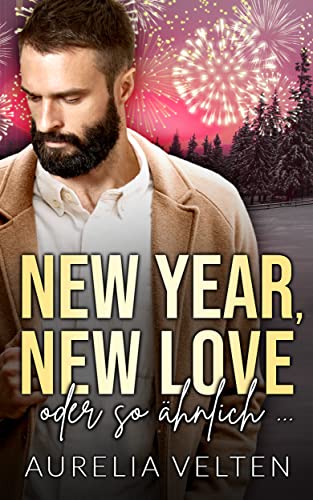 New Year, New Love oder so ähnlich