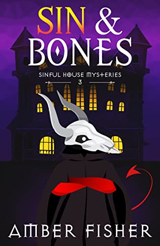 Sin and Bones (Sinful House Paranormal Mysteries Book Three)