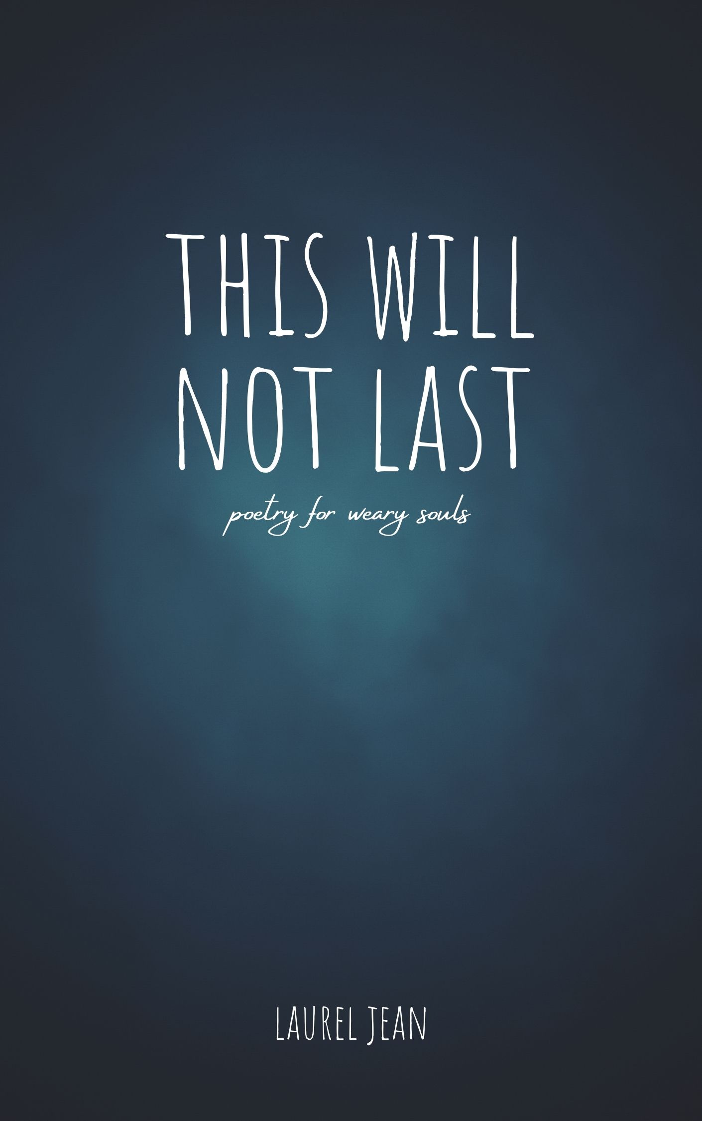 This Will Not Last: poetry for weary souls (Paperback)