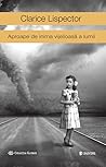 Aproape de inima vijelioasă a lumii by Clarice Lispector