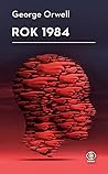 Rok 1984 by George Orwell Rok 1984 by George Orwell