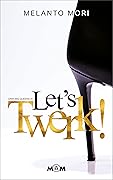 Let's Twerk!