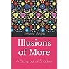 Illusions of More: A Story out of Shadow