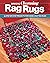 Making Charming Rag Rugs by Juju Vail