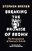 Breaking the Promise of Brown by Stephen Breyer