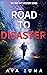 Road to Disaster