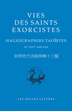Vies des saints exorcistes Hagiographies taoïstes, XIe-XVIe siècles (Paperback)