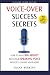 Voice-Over Success Secrets: How to Make Big Money With Your Speaking Voice Without Leaving Your Home