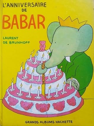Anniversaire De Babar By Laurent De Brunhoff