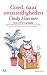 Goed, naar omstandigheden by Cindy Hoetmer