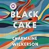 Black Cake by Charmaine Wilkerson