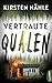 Vertraute Qualen by Kirsten Nähle