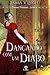 Dançando com um Diabo (Damas Ousadas #6)