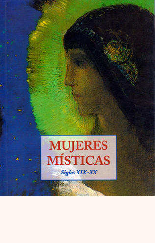 Mujeres Misticas - Siglo XIX-XX (Spanish Edition)