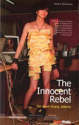 The Innocent Rebel: Sisi Aneh Orang Jakarta