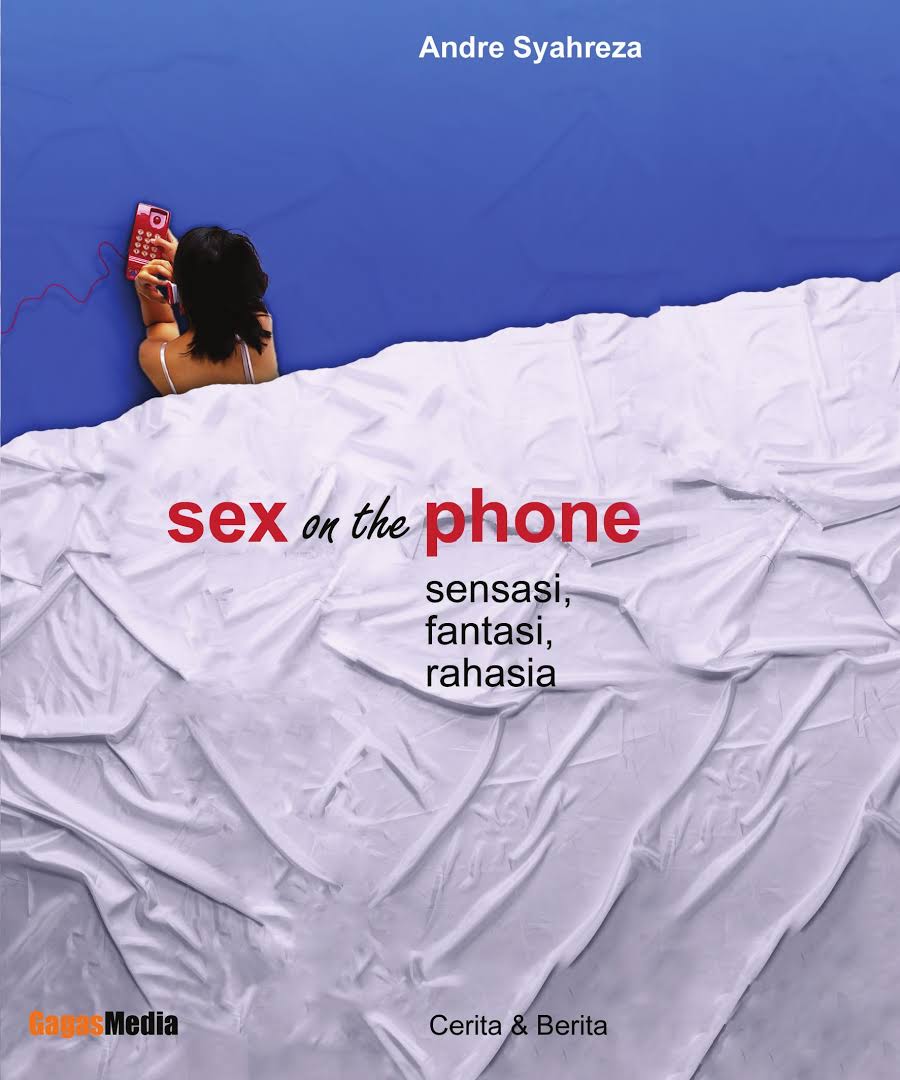 Sex On The Phone: Sensasi, Fantasi, Rahasia