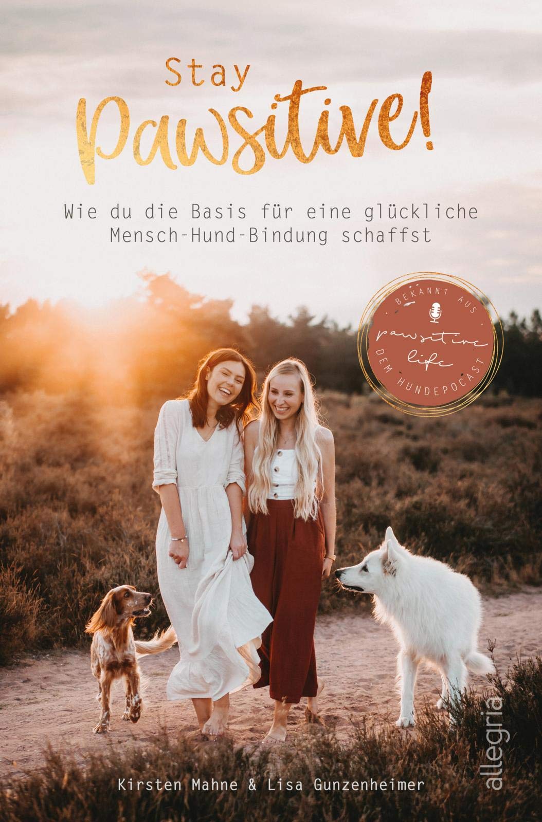Stay Pawsitive! Wie du die Basis für eine glückliche Mensch-Hund-Bindung schaffst