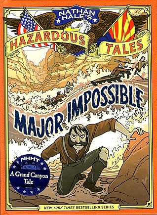 Major Impossible (Nathan Hale’s Hazardous Tales, #9)