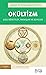 Okültizm: Gizli Öğretiler, İnanışlar ve Büyüler