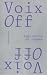 Voix Off by Natalia Páez Passaquin & Fa... Voix Off by Natalia Páez Passaquin & Fa...