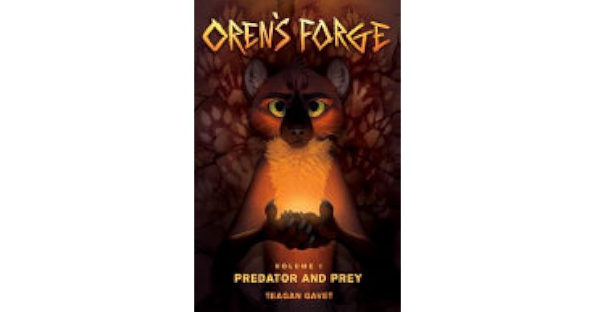 Predator And Prey Oren S Forge 1 By Teagan Gavet