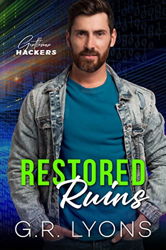 Restored Ruins (Gentleman Hackers, #1)