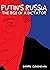 Putin's Russia: The Rise of a Dictator