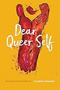 Dear Queer Self: An Experiment in Memoir