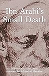 Ibn Arabi's Small Death by محمد حسن علوان