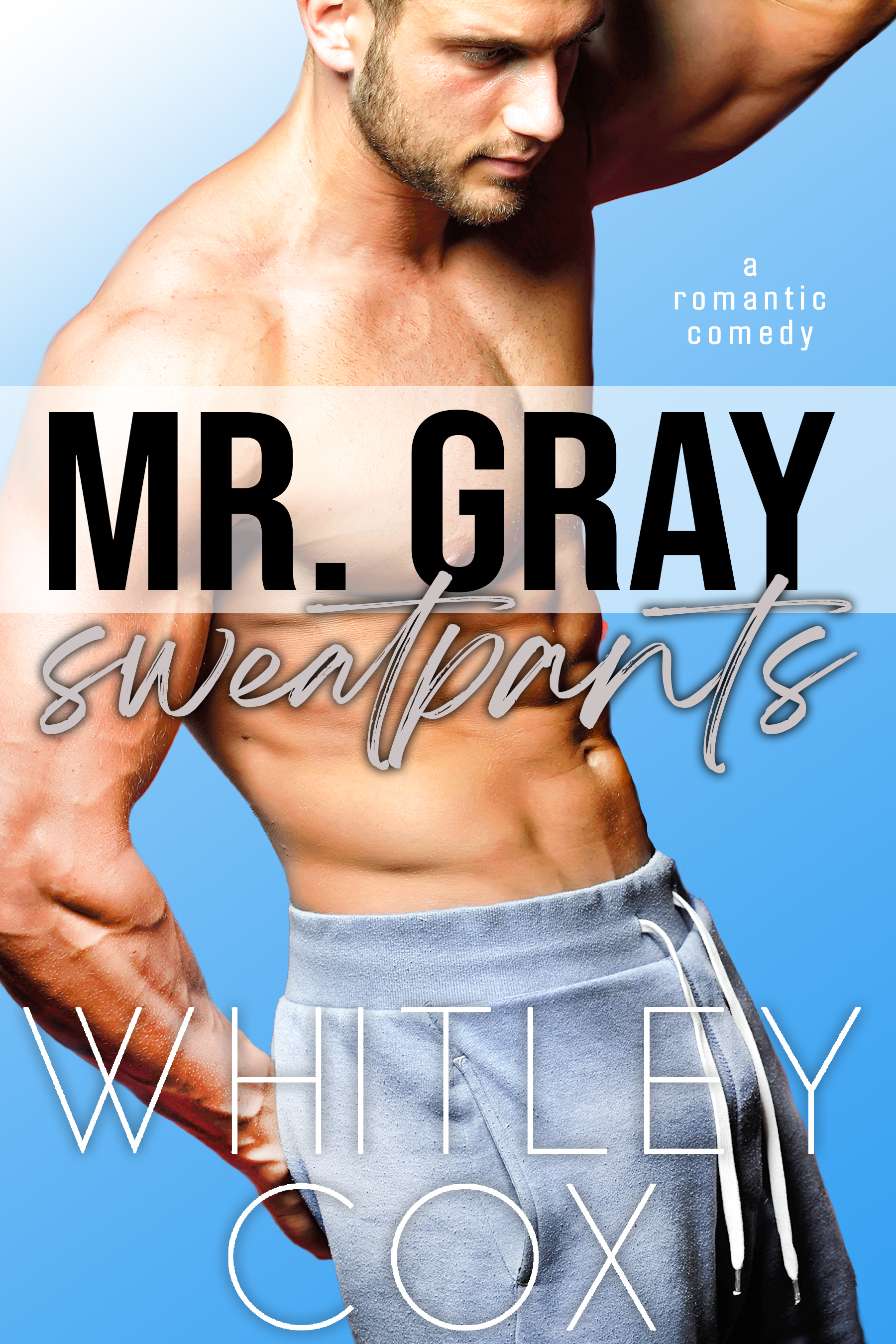 Mr. Gray Sweatpants (Kindle Edition)