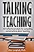 Talking Teaching: 101 refle...