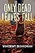 Only Dead Leaves Fall