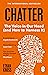 Chatter: The Voice in Our Head and How to Harness It