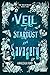 A Veil of Stardust and Savagery (The Veiled Realm, #2)