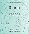 Scent of Water: W...