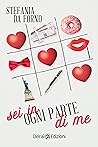 Sei in ogni parte di me by Stefania Da Forno