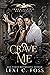 Crave Me (Immortal Vices and Virtues, #4) by Lexi C. Foss